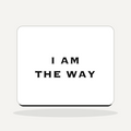 Mouse Pad - I AM THE WAY