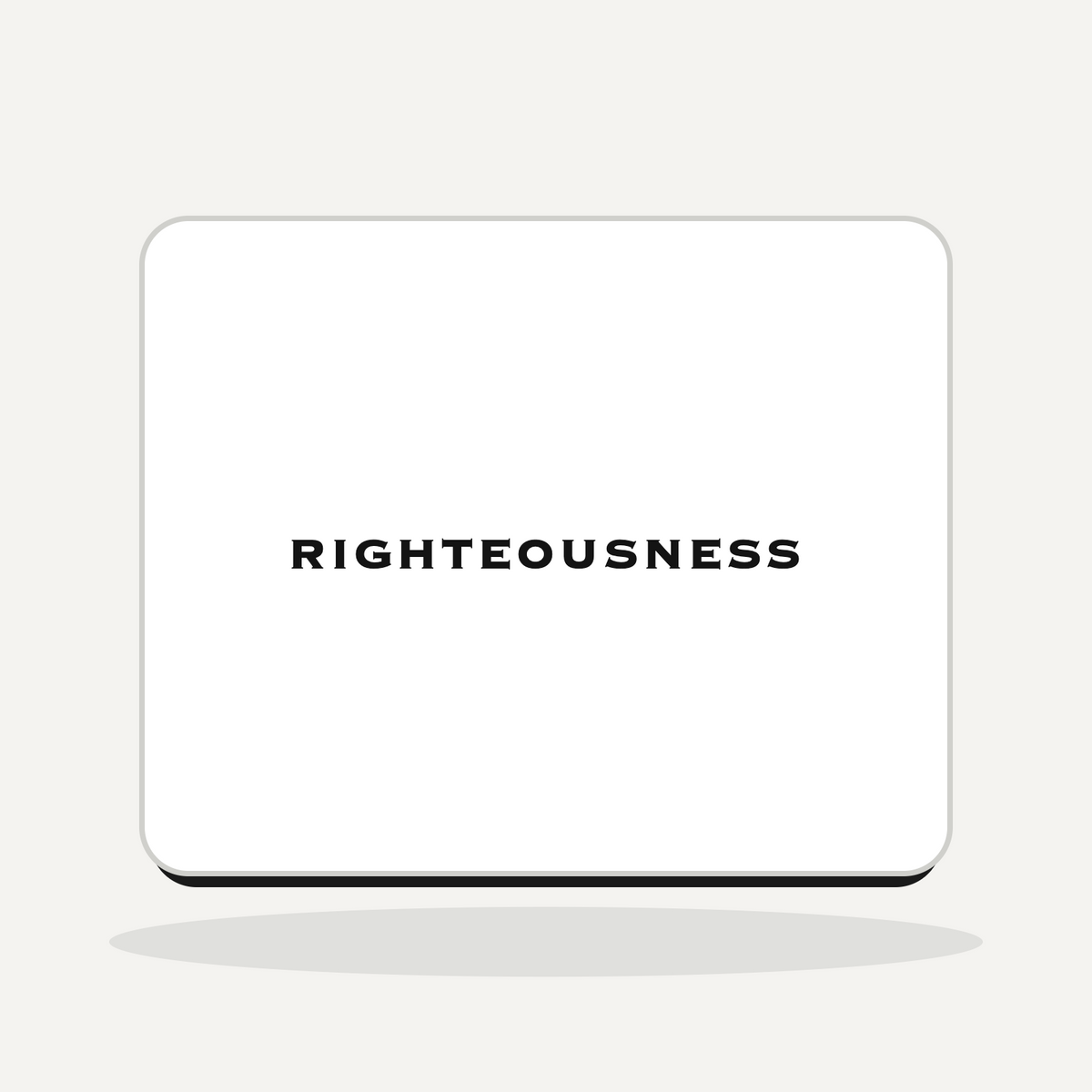 Mouse Pad - Righteousness