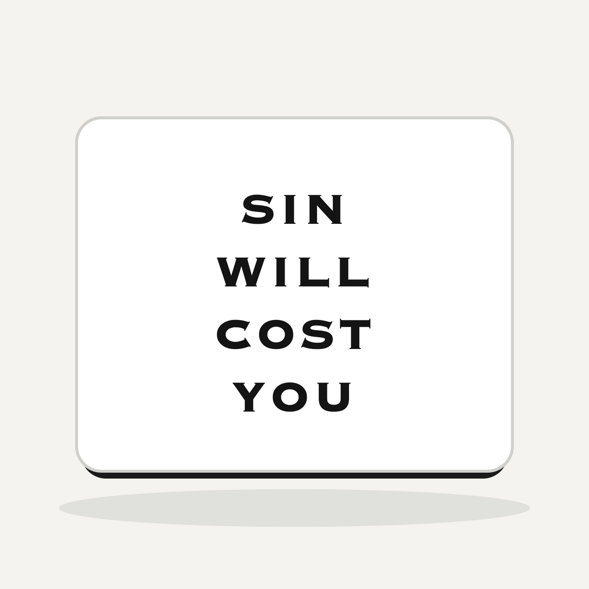 Mouse Pad - Sin Will Cost You