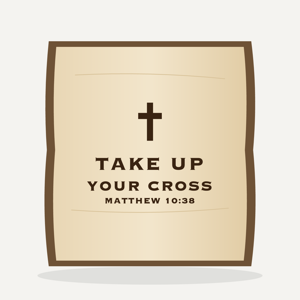 Basswood Sign - Take Up Your Cross