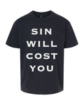 Sin Will Cost You Youth Tee - Black